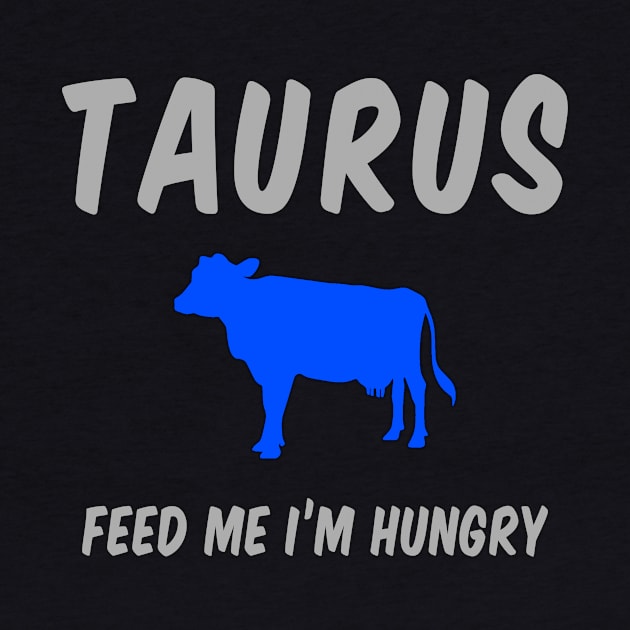 Taurus: Feed Me I'm Hungry by alienfolklore